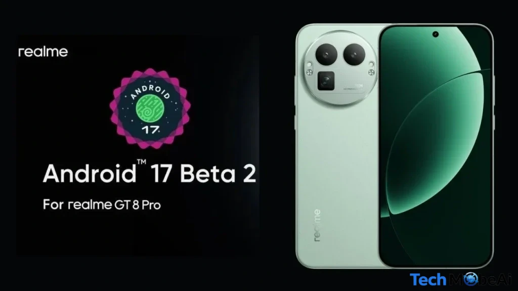 رسميًا: إطلاق أندرويد 17 للمطورين لهاتف Realme GT 8 Pro (دليل التثبيت والتحميل)