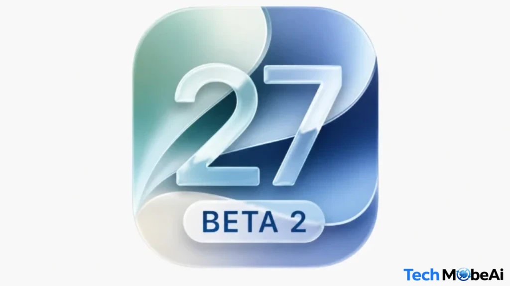 آبل تطلق iOS 27 Beta 2 للمطورين مع تحسينات Siri والأداء آبل تطلق iOS 27 Beta 2 للمطورين مع تحسينات Siri والأداء - النسخة التجريبية العامة يوليو 2026